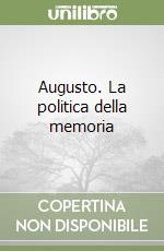 Augusto. La politica della memoria