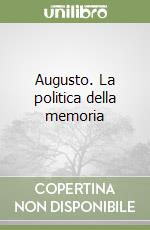 Augusto. La politica della memoria libro