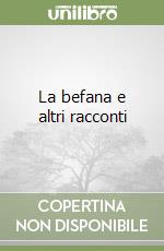 La befana e altri racconti libro