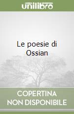 Le poesie di Ossian libro