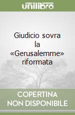 Giudicio sovra la «Gerusalemme» riformata libro