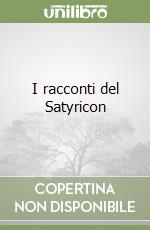 I racconti del Satyricon libro