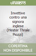 Invettive contro una signora inglese (Hester Thrale Piozzi) libro