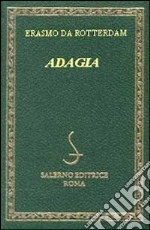 Adagia. Testo latino e italiano libro