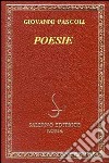 Poesie libro di Pascoli Giovanni Pazzaglia M. (cur.)