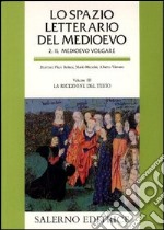 Lo spazio letterario del Medioevo. Il Medioevo volgare. Vol. 3: La ricezione del testo libro