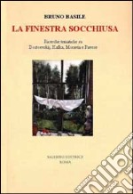 La finestra socchiusa. Ricerche tematiche su Dostoevskij, Kafka, Moravia e Pavese