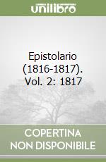 Epistolario (1816-1817). Vol. 2: 1817 libro