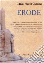 Erode il Grande. Ediz. italiana e tedesca