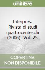 Interpres. Rivista di studi quattrocenteschi (2006). Vol. 25