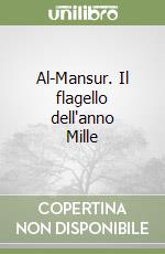 Al-Mansur. Il flagello dell'anno Mille libro