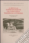 Il mito e la rappresentazione del Nord nella tradizione letteraria. Atti del Convegno (Padova, 23-25 ottobre 2006) libro