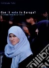 Con il velo in Europa? La Turchia sulla strada dell'Unione Europea libro