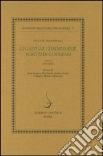 Legazioni. Commissarie. Scritti di governo (1505-1507) libro