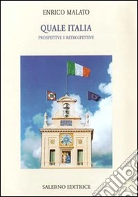 Quale Italia. Prospettive e retrospettive
