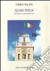 Quale Italia. Prospettive e retrospettive libro di Malato Enrico