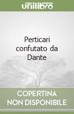 Perticari confutato da Dante libro