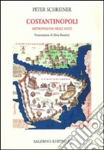 Costantinopoli. Metropoli dai mille volti libro