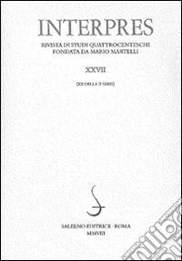 Interpres. Rivista di studi quattrocenteschi (2008). Vol. 27 libro