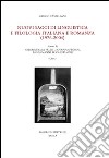 Nuovi saggi di linguistica e filologia italiana e romanza (1976-2004) libro di Castellani Arrigo
