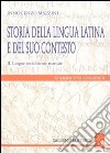 Storia della lingua latina e del suo contesto. Vol. 2: Lingue socialmente marcate libro di Mazzini Innocenzo