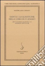 Dante e la questione della lingua di Adamo. De vulgari eloquentia, i 4-7 paradiso, XXVI 124-38 libro