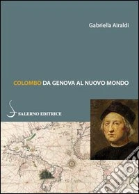 Colombo. Da Genova al Nuovo Mondo
