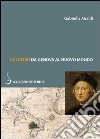 Colombo. Da Genova al Nuovo Mondo libro