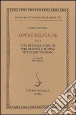 Opere religiose: Vita di Maria Vergine-Vita di Santa Caterina-Vita di Tommaso d'Aquino. Vol. 2 libro