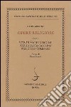 Opere religiose: Vita di Maria Vergine-Vita di Santa Caterina-Vita di Tommaso d'Aquino. Vol. 2 libro