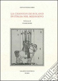 La «Chanson de Roland» in Italia nel Medioevo
