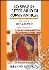 Lo spazio letterario di Roma antica. Vol. 7: I testi. La prosa libro di Parroni P. (cur.)