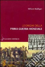 Le origini della prima guerra mondiale