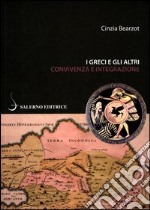 I greci e gli altri. Convivenza e integrazione