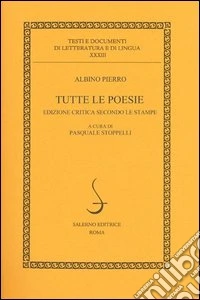 Tutte le poesie. Ediz. critica