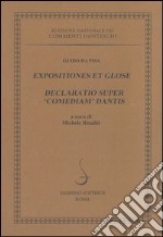 Expositiones et glose. Declaratio super «Comediam» Dantis. Ediz. multilingue libro