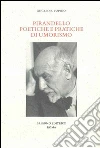 Pirandello poetiche e pratiche di umorismo libro di Pupino Angelo R.