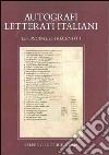 Autografi dei letterati italiani. Le Origini e il Trecento. Ediz. illustrata. Vol. 1 libro