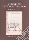 Autografi dei letterati italiani. Il Quattrocento. Vol. 1 libro