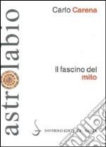 Fascino del mito. Mitologia classica e letterature europee libro