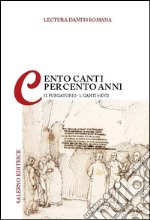 Lectura Dantis romana. Cento canti per cento anni. Vol. 2/1: Purgatorio. Canti I-XVII libro