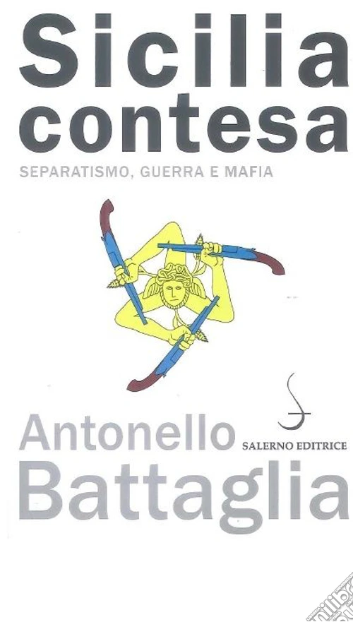 Sicilia contesa. Separatismo, guerra e mafia