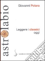 Leggere i classici oggi libro