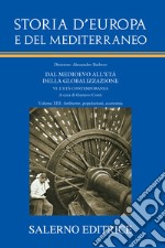 Storia d'Europa e del Mediterraneo. Vol. 13: Ambiente, popolazioni, economia libro