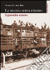 La marcia senza ritorno. Il genocidio armeno libro di Giansoldati Franca