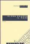 Elena guarda il mare libro