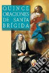 Quince oraciones de santa Brigida libro di Brigida di Svezia (santa)