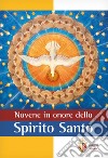 Novene in onore dello Spirito Santo libro di Cionchi Giuseppe