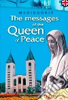 The messages of the Queen of Peace libro