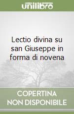 Lectio divina su san Giuseppe in forma di novena